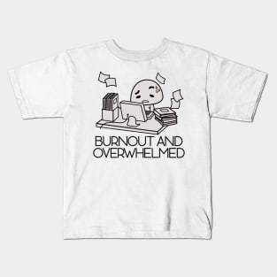 burnout and overwhelmed (self care) Kids T-Shirt